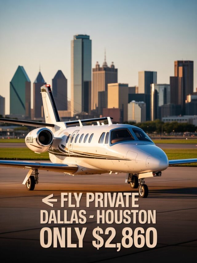 Fly Private Dallas to Houston for Only $2,860 ✈️