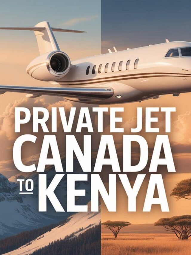 Private Jet Canada to Kenya £40k Empty Leg Deal (Feb 22, 2026)