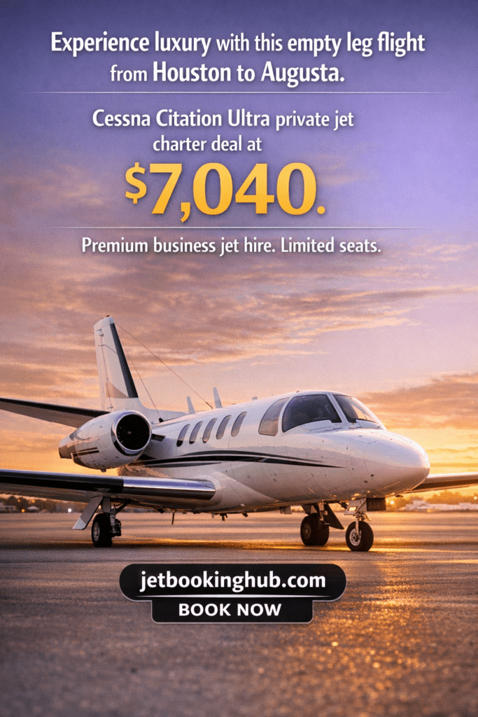Houston to Augusta Empty Leg Private Jet at $7,040 (2)