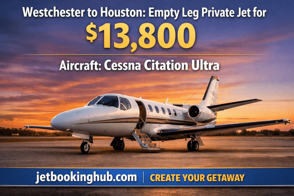 Westchester to HoustonEmpty Leg Private Jet for $13,800 (4)