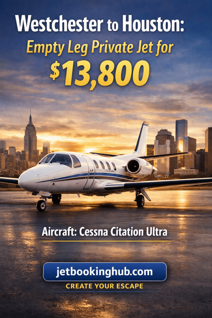 Westchester to HoustonEmpty Leg Private Jet for $13,800 (5)
