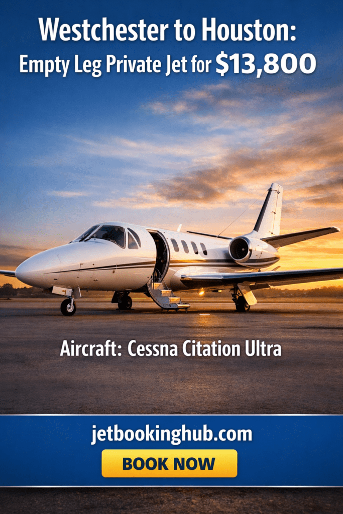 Westchester to HoustonEmpty Leg Private Jet for $13,800 (7)